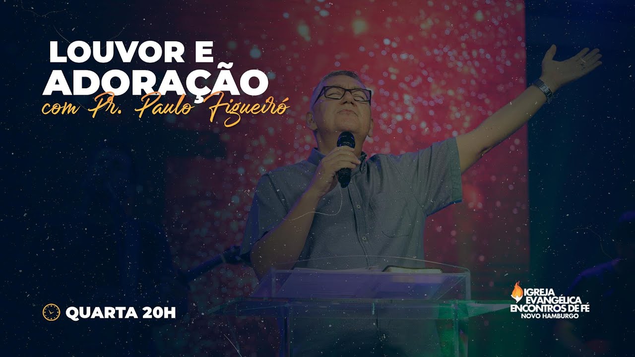 Louvor e Adoração | Paulo Figueiró - 04/08/2021