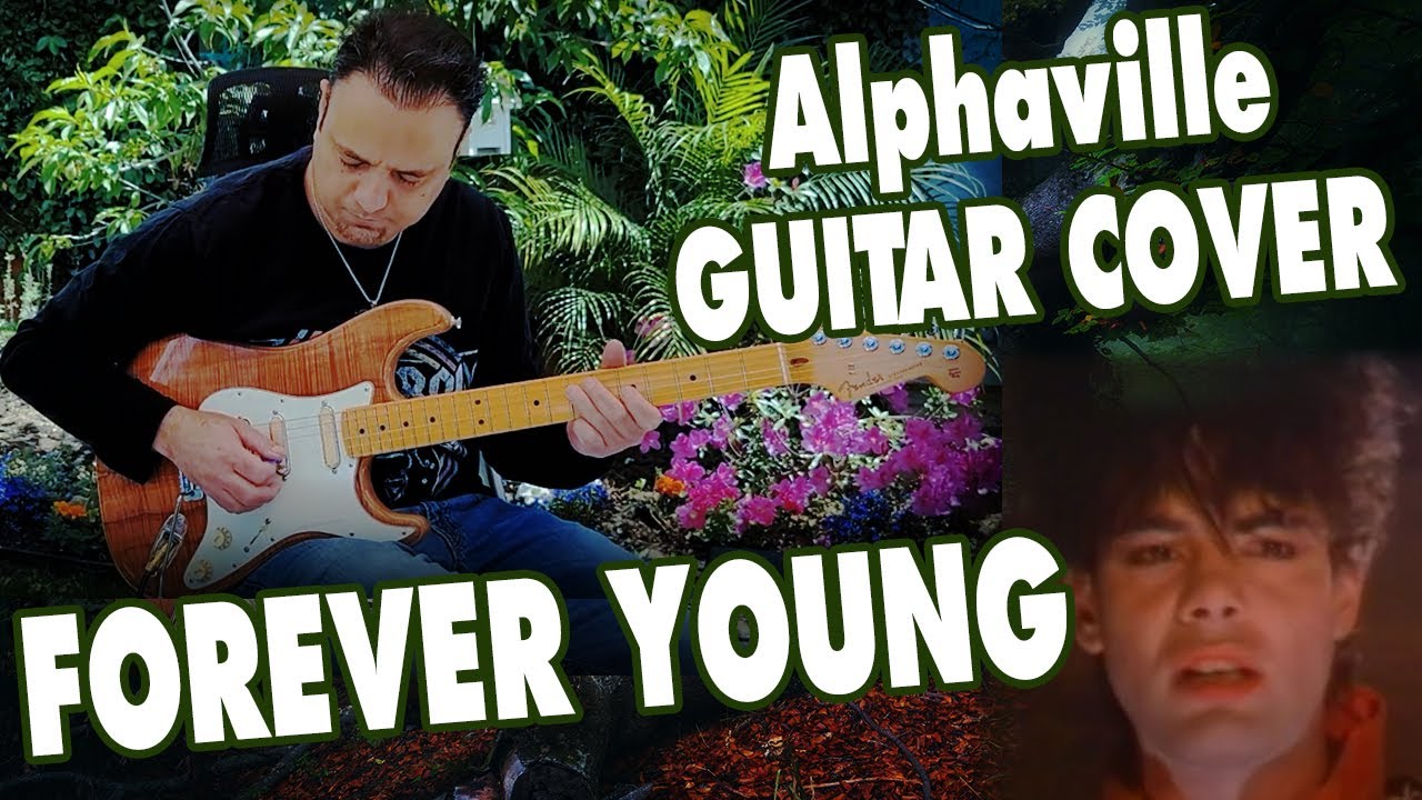 “FOREVER YOUNG” – Alphaville  (Guitar Cover by Joe Amir)