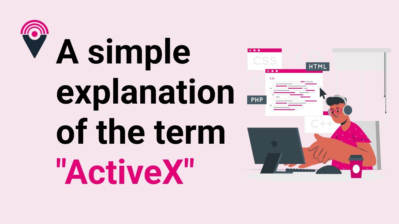 An Easy-to-Follow Explanation of ActiveX Technology