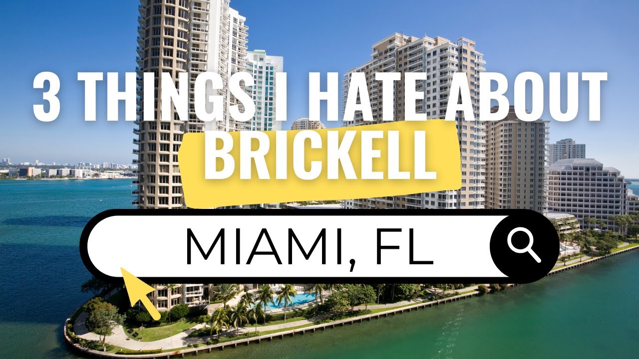 3 Things I Hate About Brickell | #1 is a Nightmare | Watch this before you move to Miami