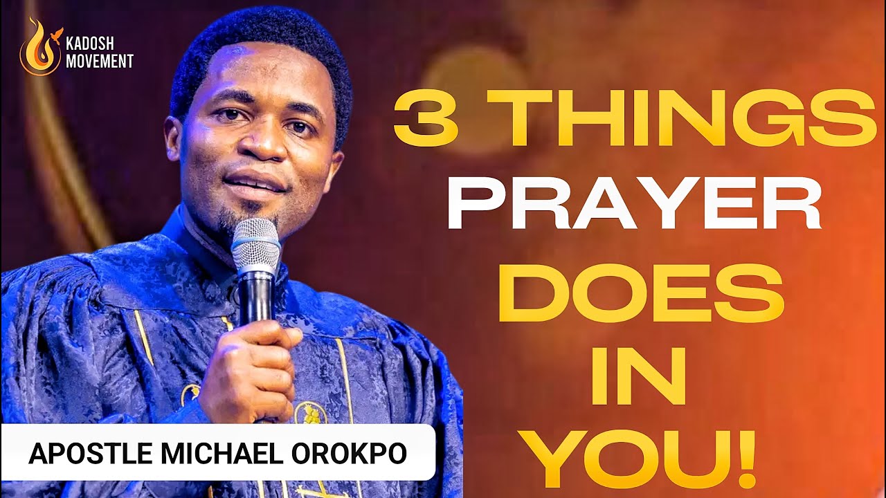 THREE THINGS PRAYER OPENS YOU TO - Apostle Michael Orokpo #viralvideo #love