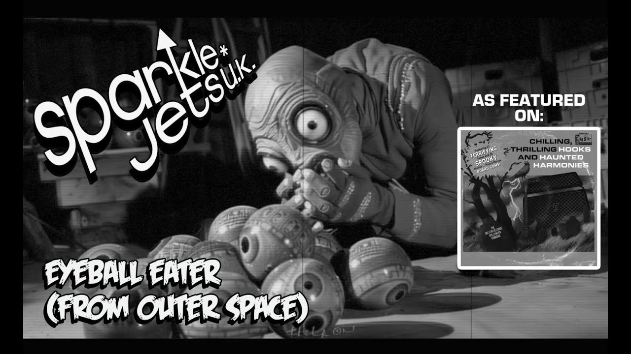 sparkle*jets u.k.: Eyeball Eater (From Outer Space) - Official Music Video