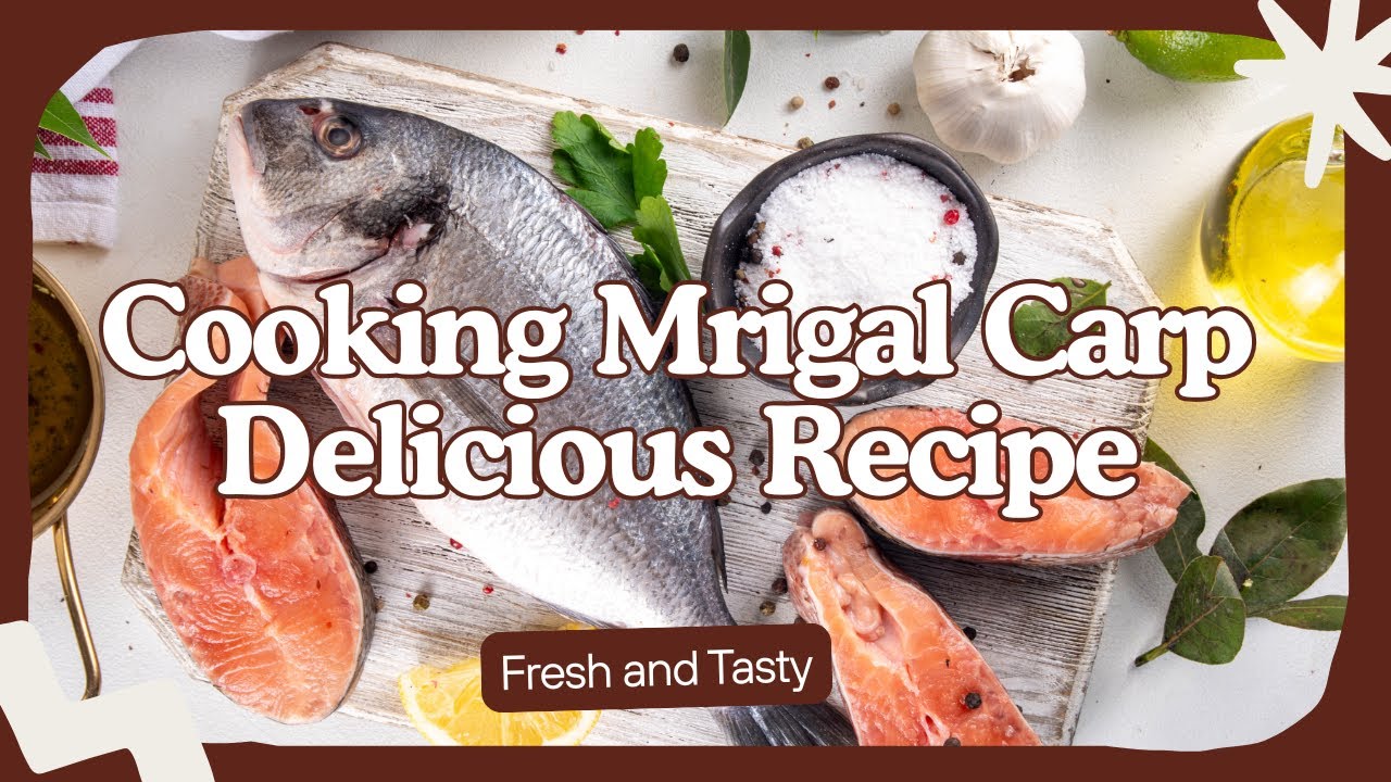 Easy Mrigal Fish Recipe | Indian Style Mrigal Carp Curry | Simple Fish Cooking at Home