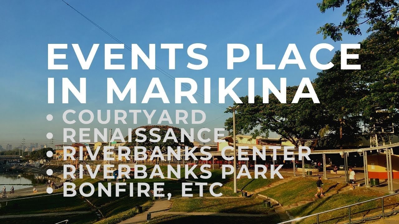 Riverbanks Center | Events Place in Marikina | aRVees Blog