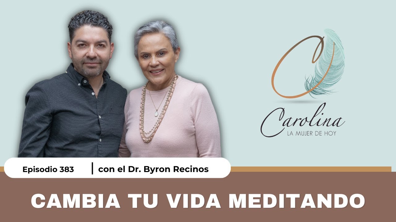 383. El impacto de la meditación en el cerebro | Dr. Byron Recinos