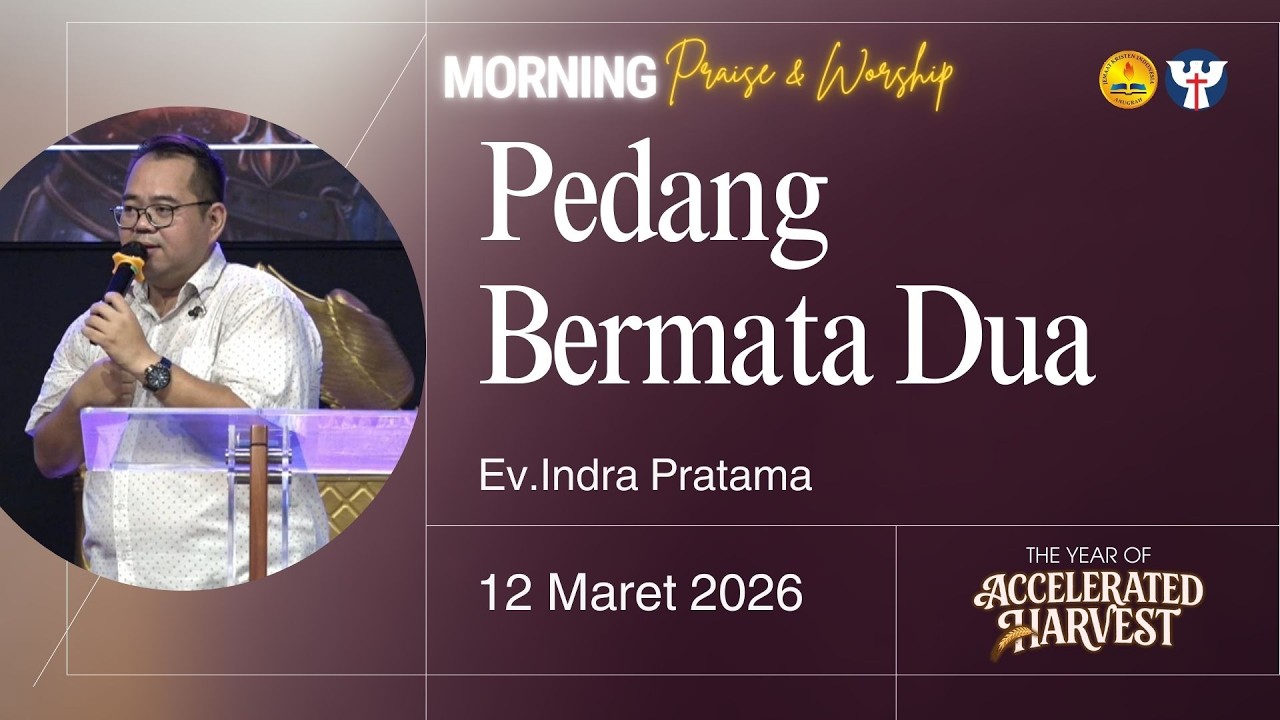 PW KE 57 - 11 Maret | Ev. Indra Pratama -  Pedang Bermata Dua