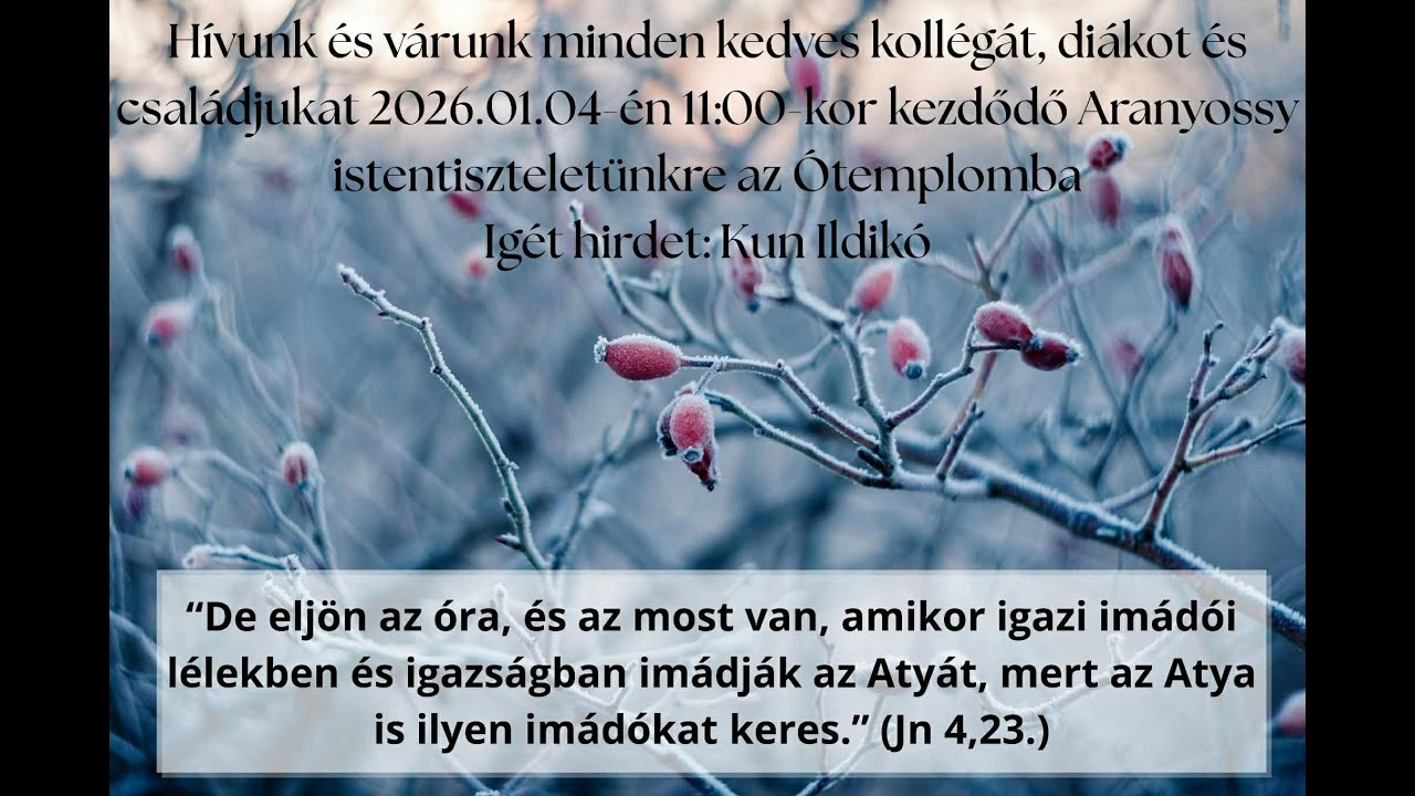 Aranyossy istentisztelet  |  2026. január 4. 11.00