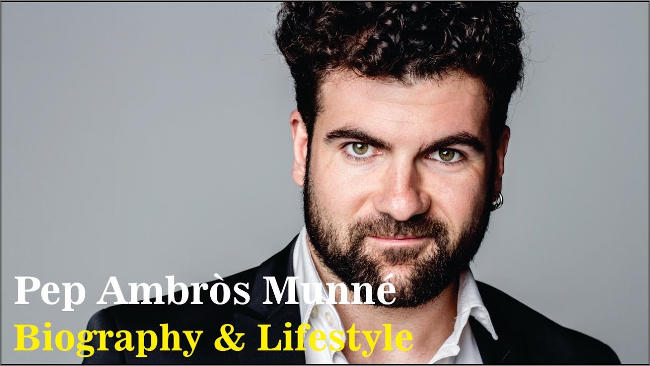 Pep Ambròs Munné Spanish Actor Biography & Lifestyle