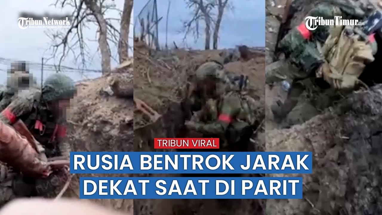 Bentrok Antar Parit, Pasukan Rusia Luncurkan Tembakan dan Lempar Granat Tangan