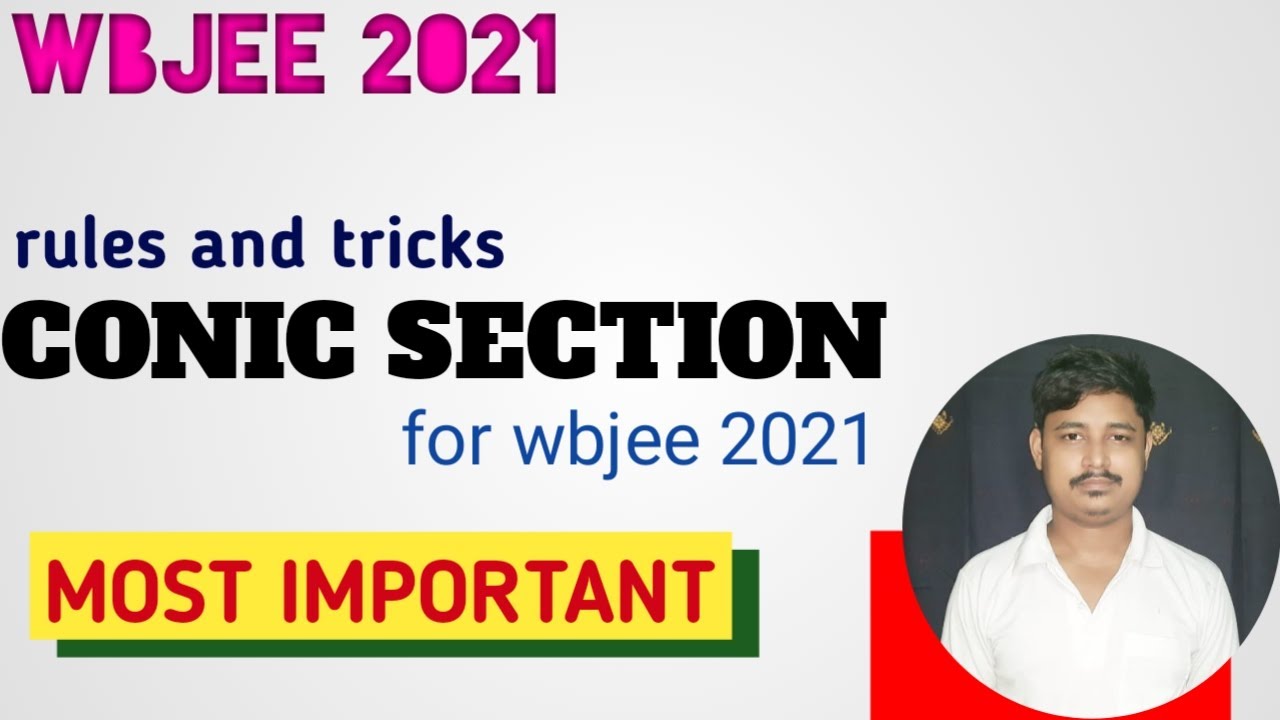 CONIC SECTION FOR WBJEE 2021 | ELLIPSE | PARABOLA | HYPERBOLA |MOST IMPORTANT | SHORT TRICKS |WBJEE