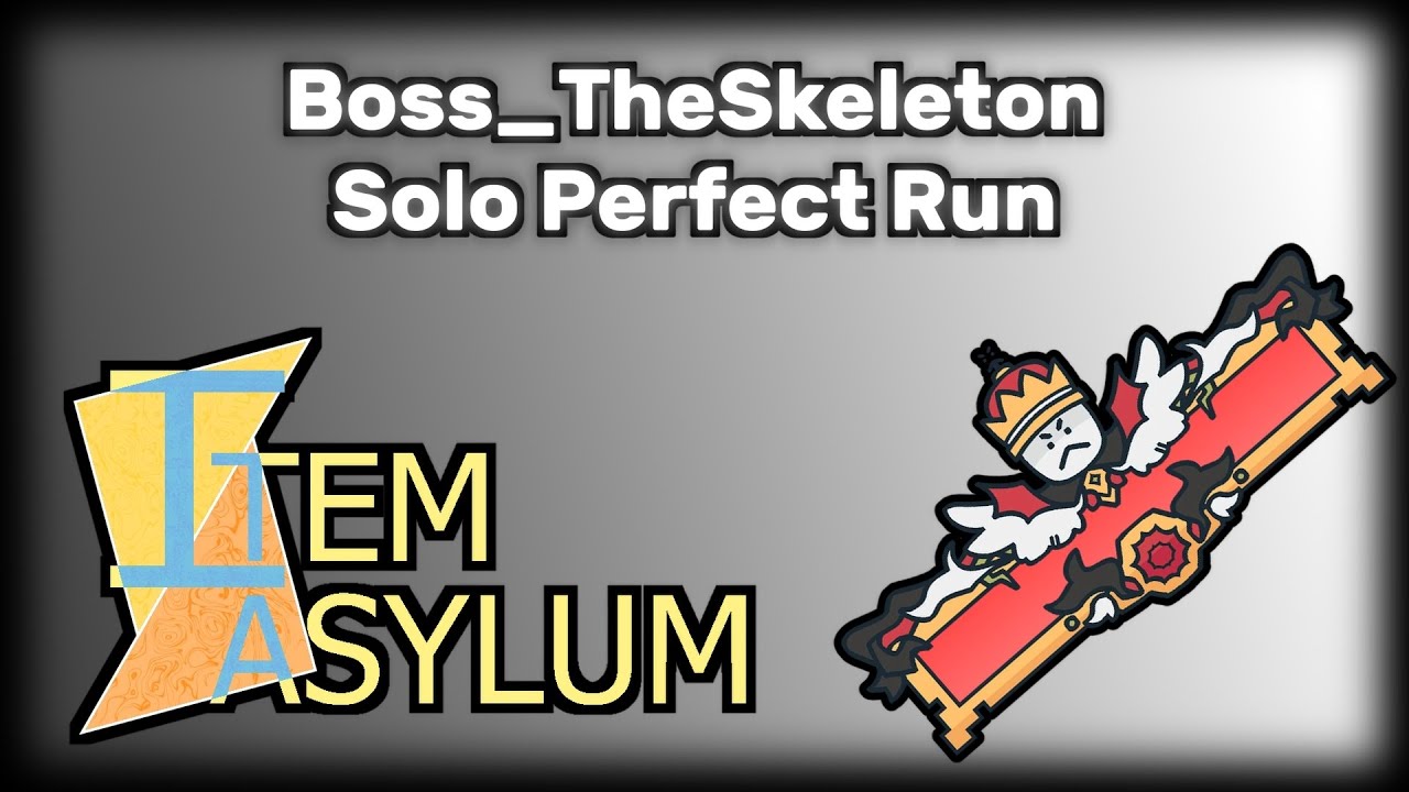 The Skeleton | Perfect Run | Item Asylum