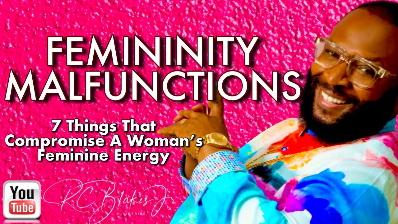 FEMININITY MALFUNCTION - Things That Compromise Femininity
