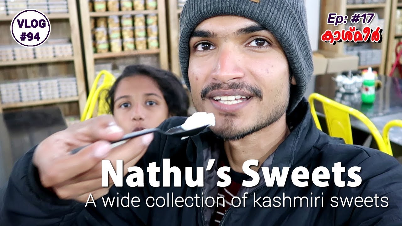 Nathu's sweets Srinagar  | Shop with wide varieties of kashmir sweets | Kashmir  EP:17 | VLOG #94