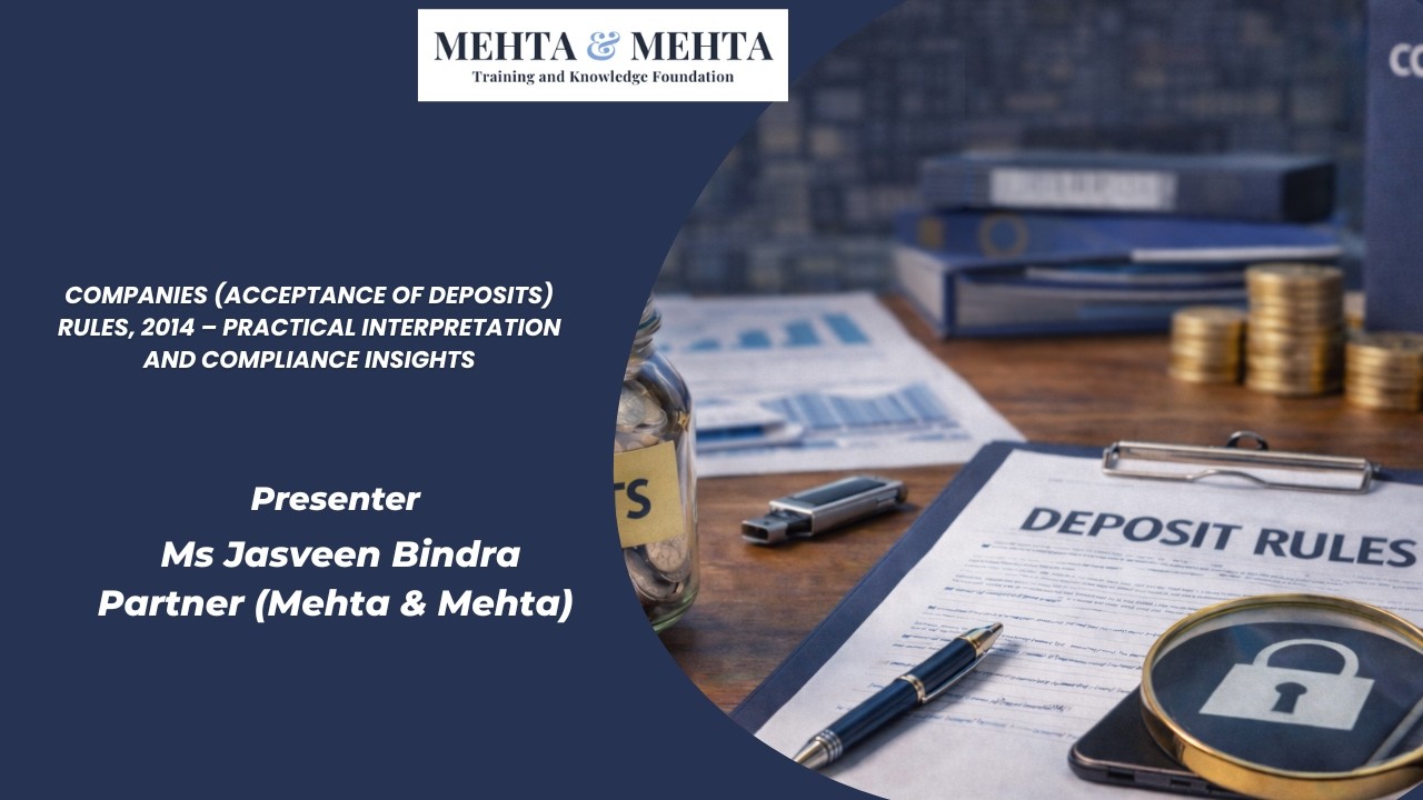 Companies (Acceptance of Deposits) Rules, 2014 &ndash; Practical Interpretation and Compliance Insights