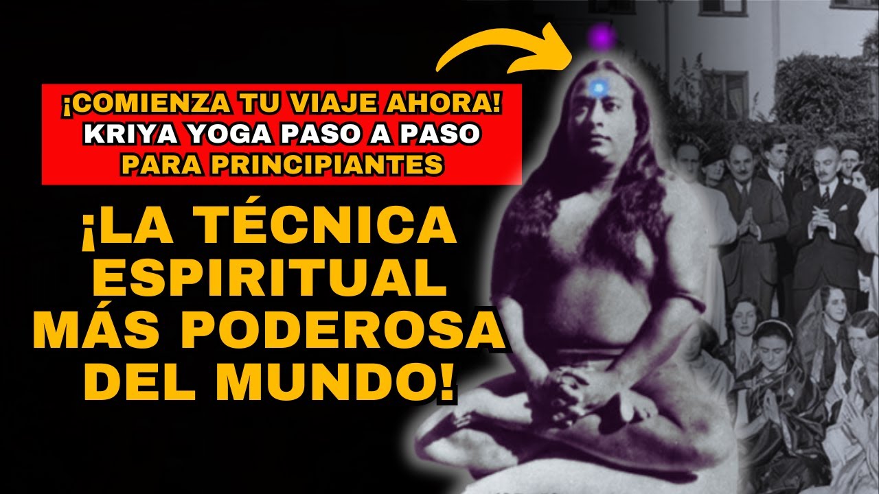 ¡Aprende KRIYA YOGA desde cero, una guía paso a paso del antiguo método para la iluminación !