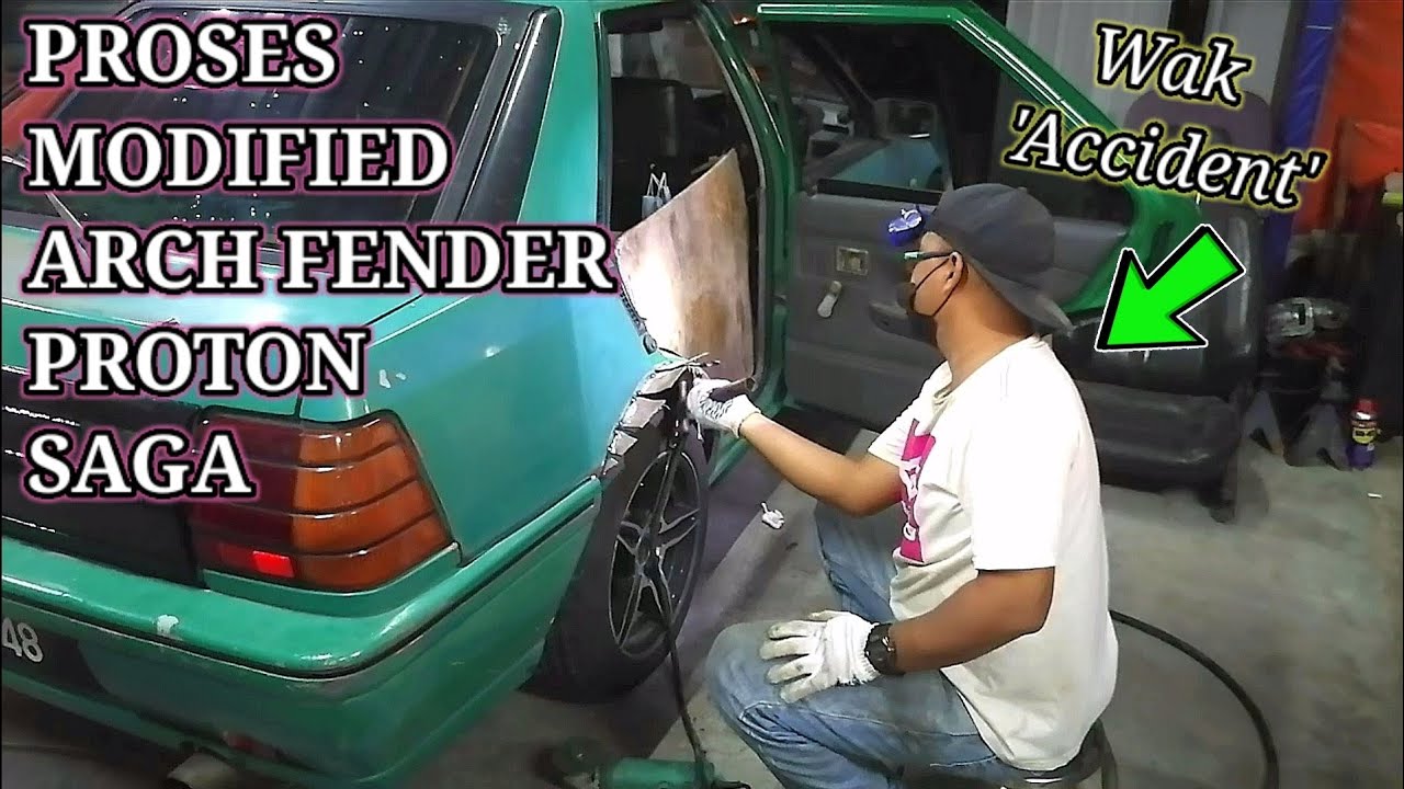 PROSES MODIFIED 'ARCH FENDER' PROTON SAGA LAMA | WAKSHOP GARAGE