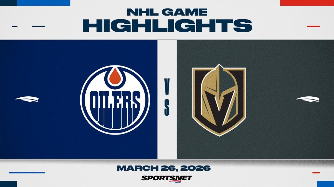 NHL Highlights | Oilers vs. Golden Knights - March 26, 2026