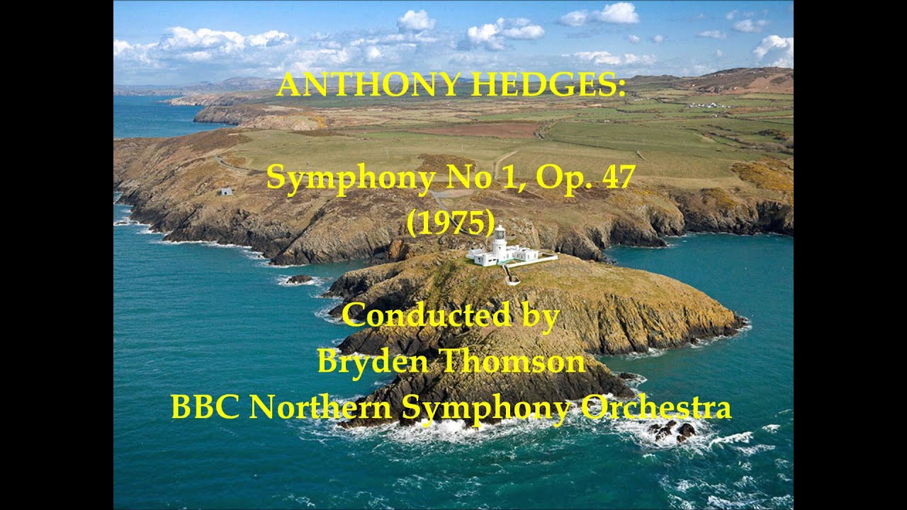 Anthony Hedges: Symphony No 1, Op. 47 (1975) [Thomson-BBC NSO]