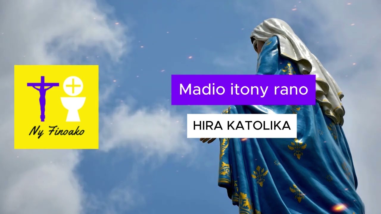 Madio itony rano - Hira Katolika Malagasy