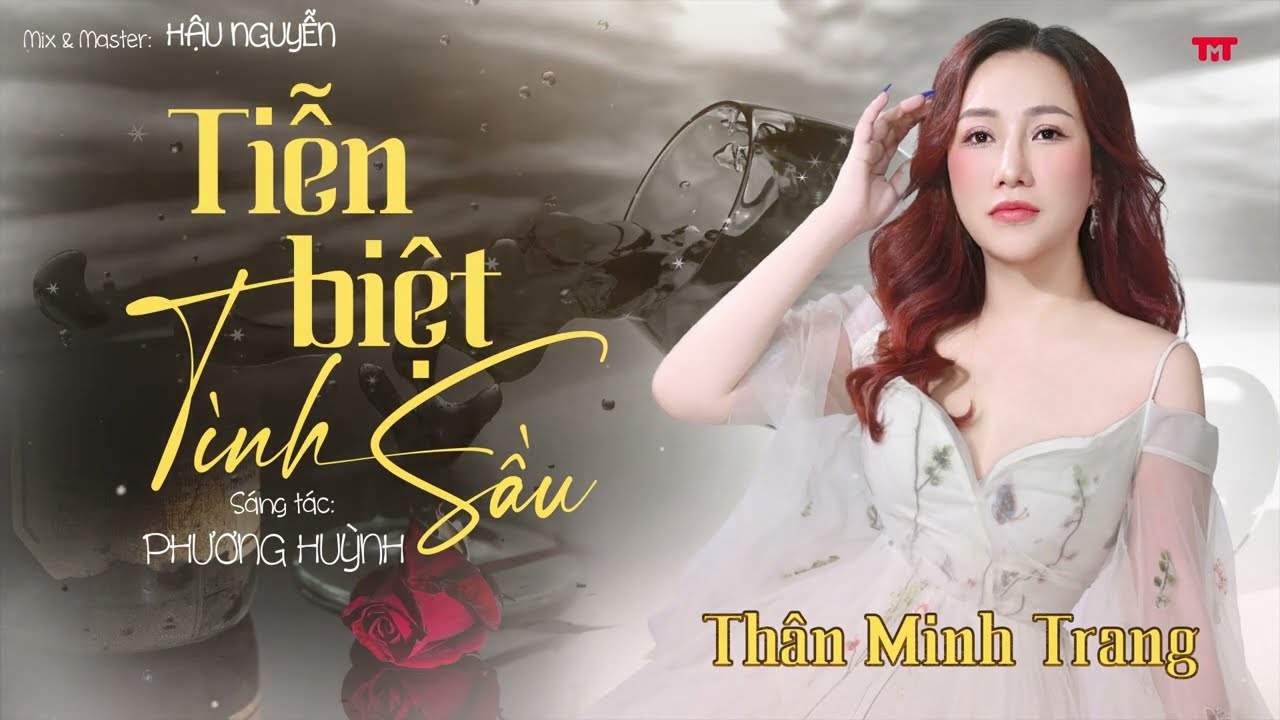 Tiễn Biệt Tình Sầu - Thân Minh Trang (Giọng ca Độc Lạ) | Phiên bản nữ hay Xuất Sắc