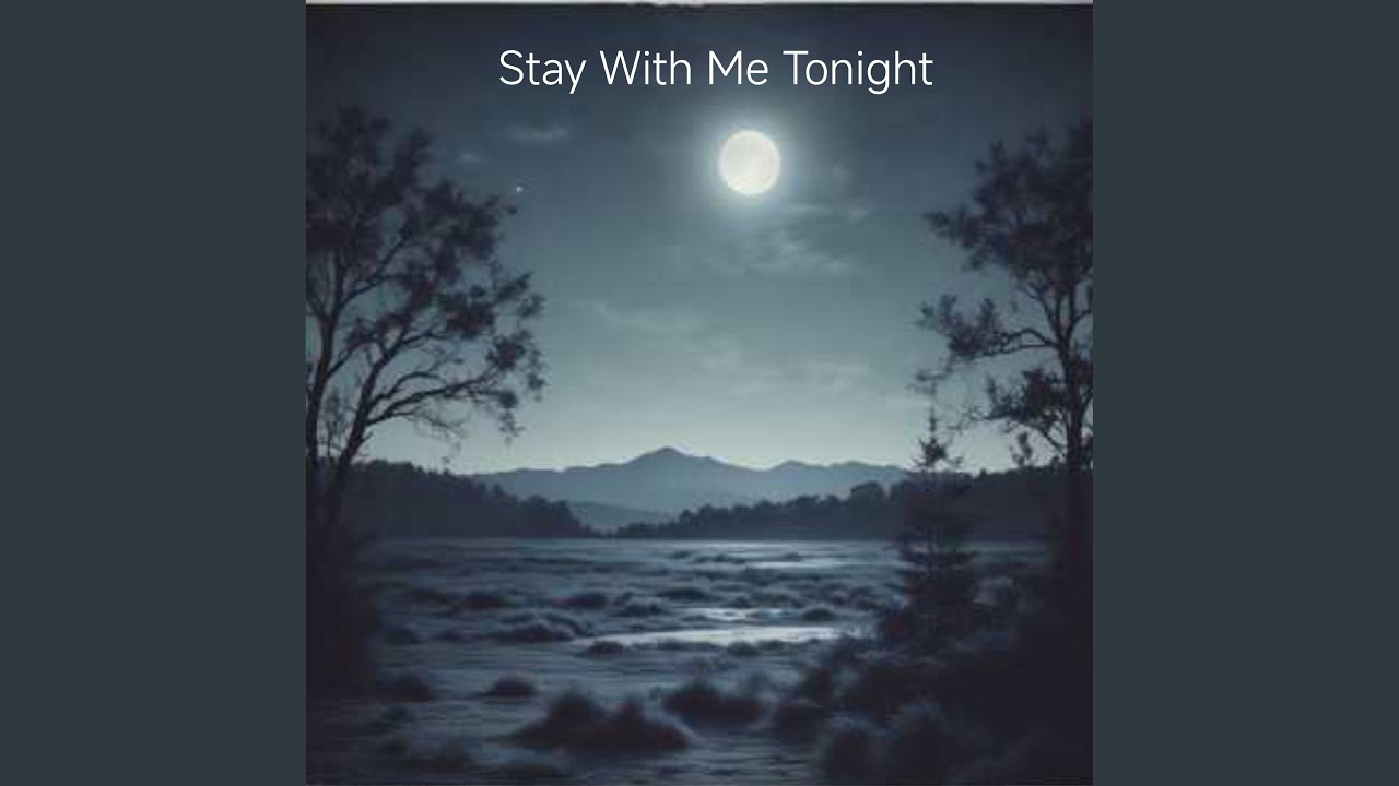 Stay with me tonight