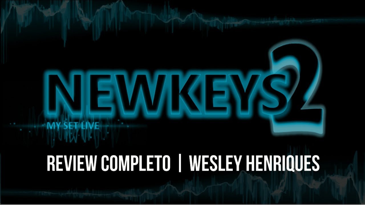NEWKEYS 2 | Review Completo (By Wesley Henriques)