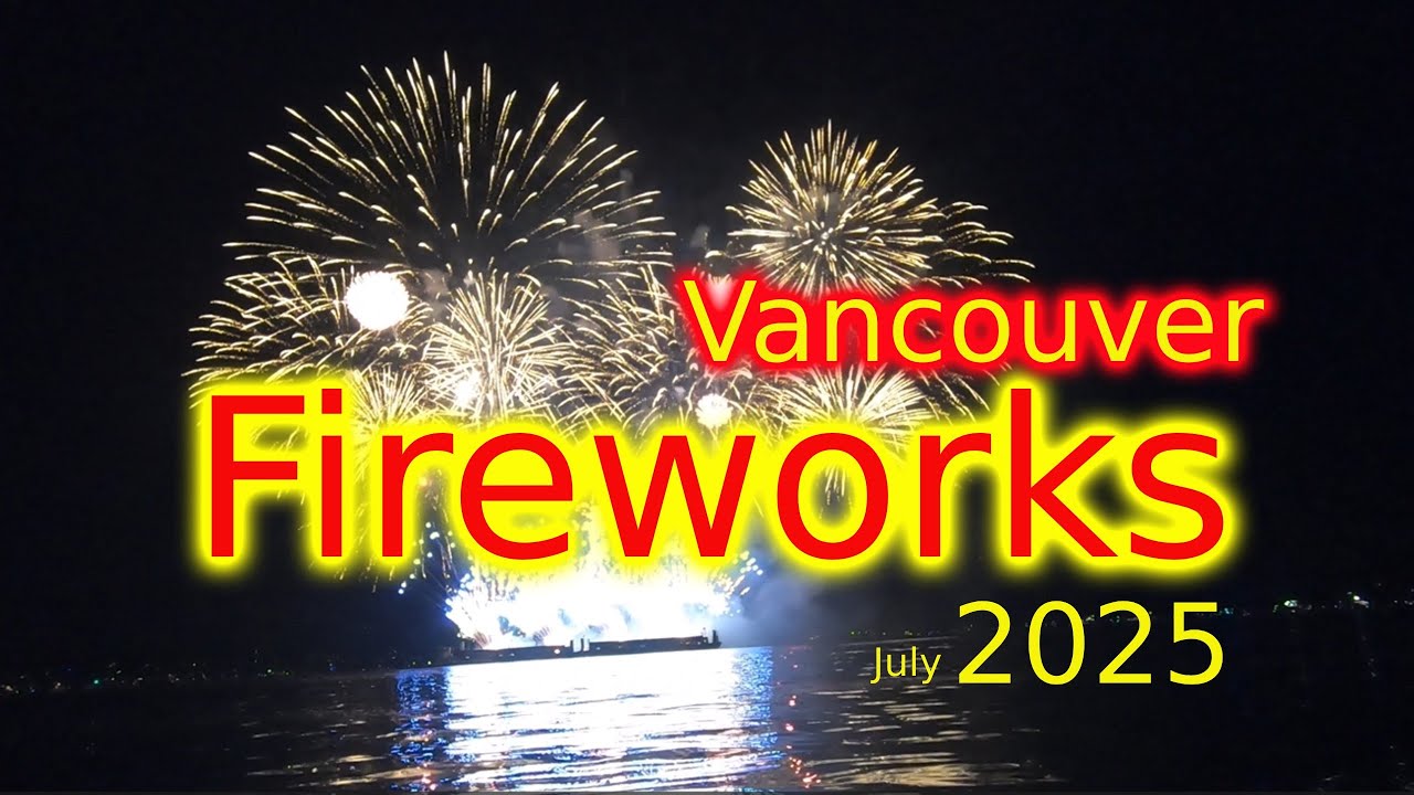 Vancouver Celebration of Light 2025 / Full Fireworks Show in 4K