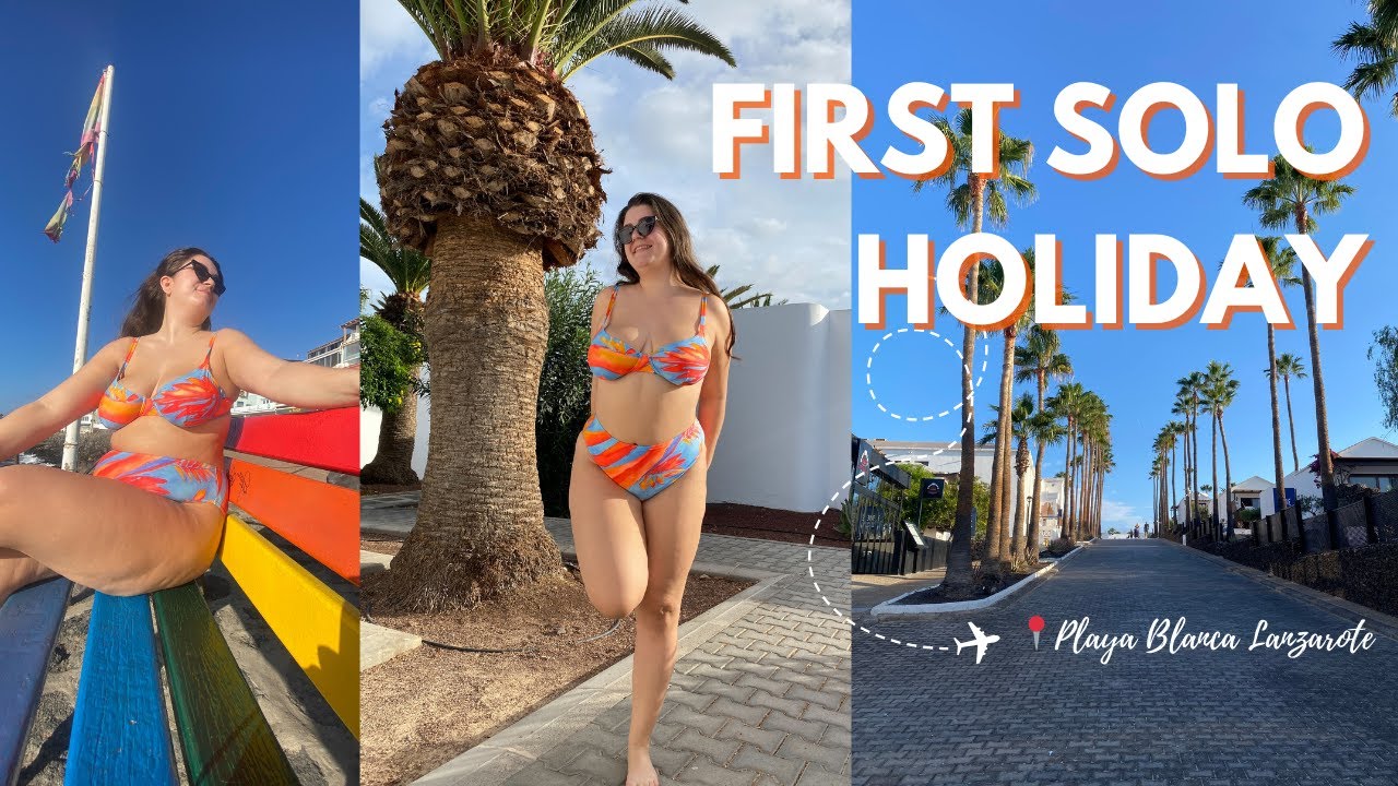 COME ON MY FIRST EVER SOLO HOLIDAY | Solo Trip to Lanzarote