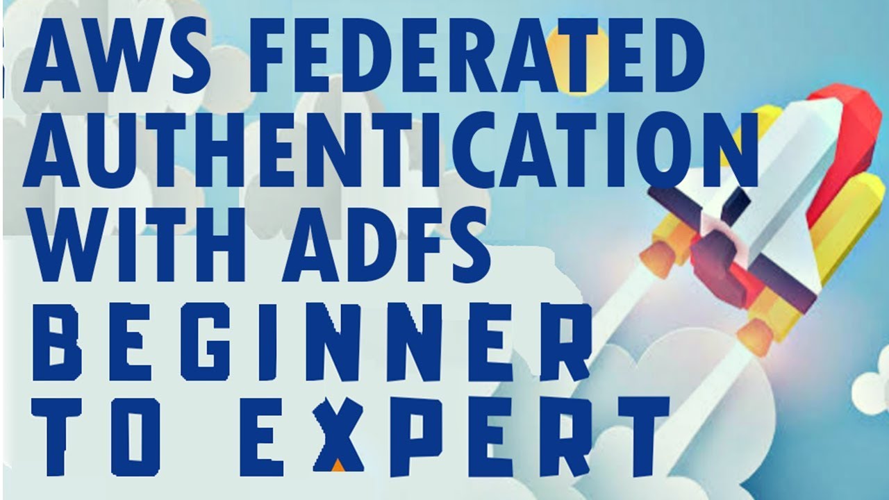AWS Federated Authentication with Active Directory Federation Services (ADFS)