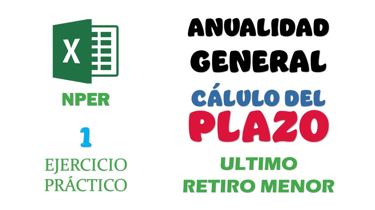 ANUALIDAD GENERAL: Plazo y Cálculo del Retiro Menor Complementario