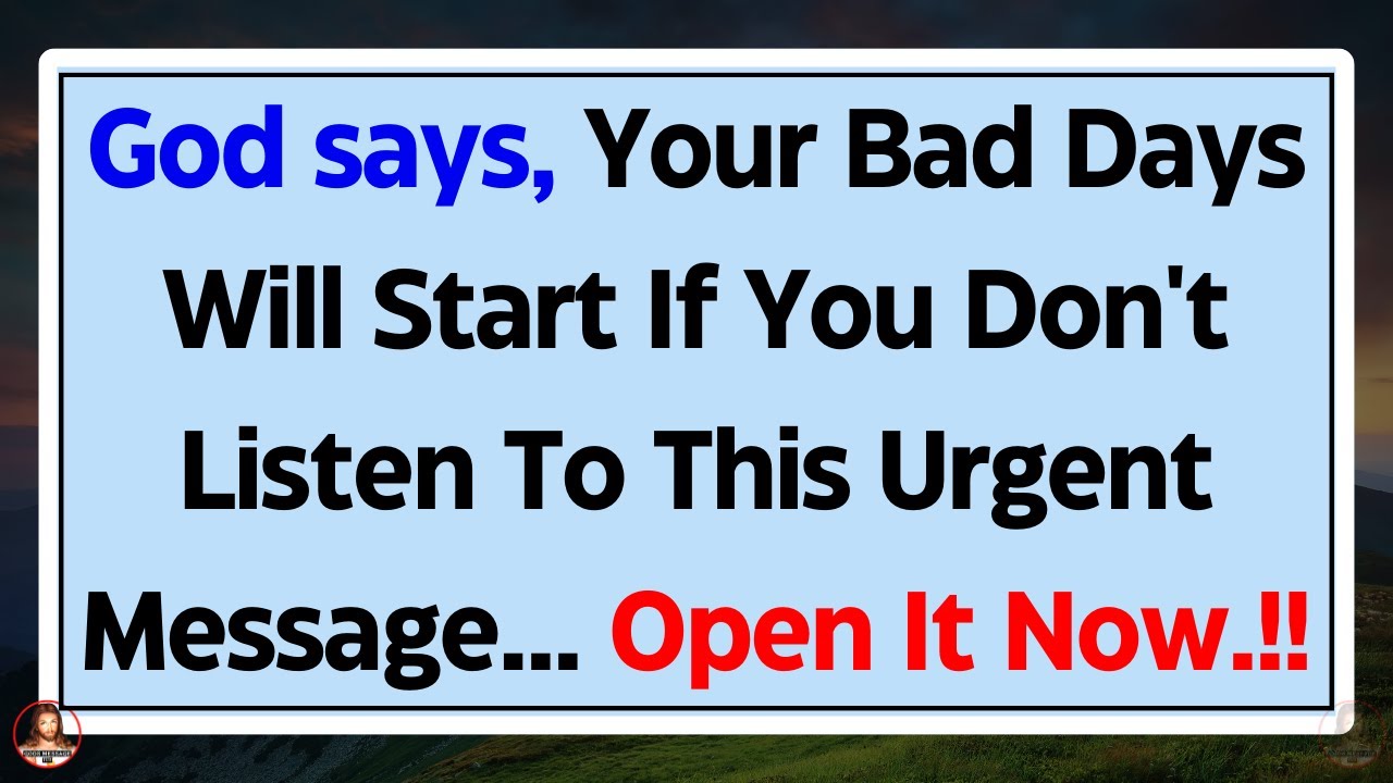 God Says, Your Bad Days Will Start If You Don't Listen This Message..✝️ Jesus Says 💌 #jesusmessage