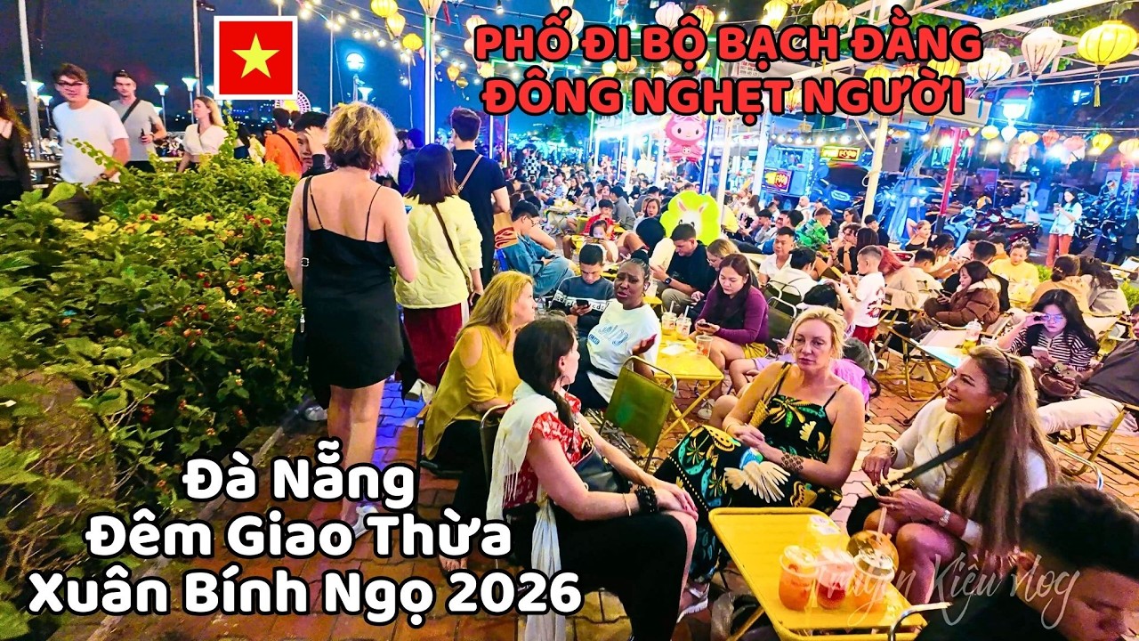 Phố Đi Bộ Bạch Đằng Đông Nghẹt Người , Chờ Xem Pháo Hoa Đêm Giao Thừa Xuân Bính Ngọ 2026