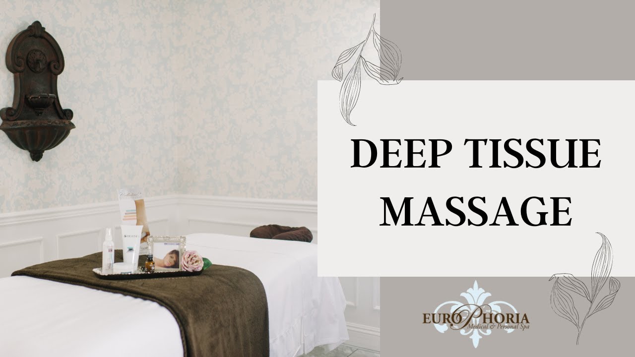 Deep Tissue Massage at EuroPhoria