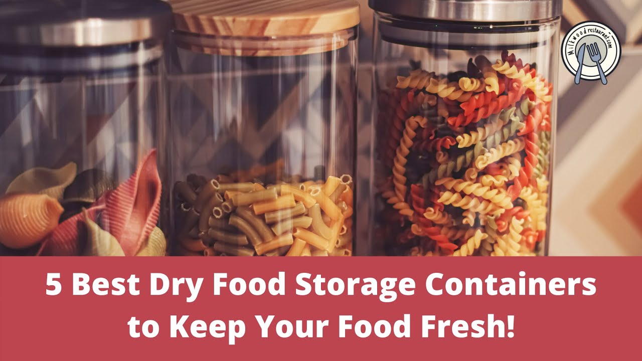 5 Best Dry Food Storage Containers to Keep Your Food Fresh!