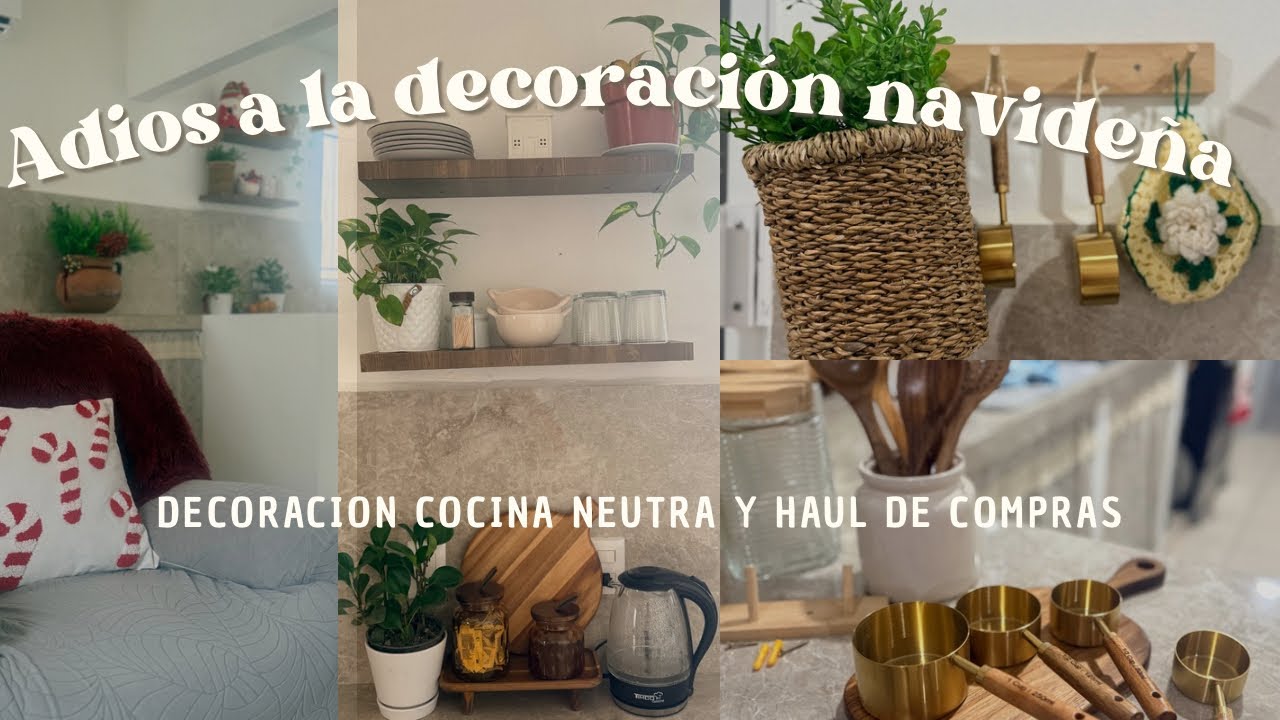 ADIÓS A LA DECORACIÓN NAVIDEÑA|cocina neutra|Haul de compras| #decoracion #neutral #haul #cocina #