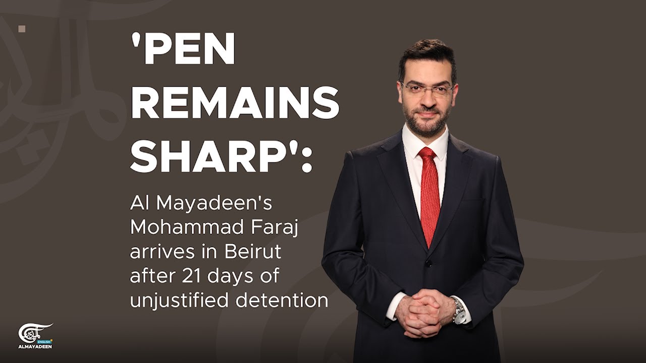 'Pen remains sharp': Al Mayadeen's Mohammad Faraj arrives in Beirut