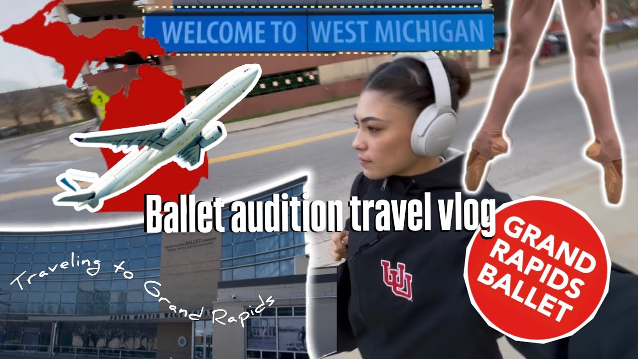 Auditioning for Grand Rapids Ballet | TRAVEL VLOG |