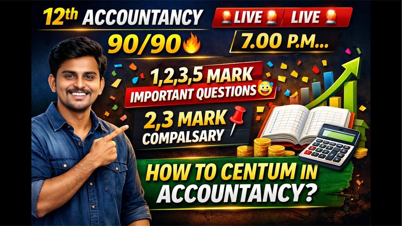 🔴 12th ACCOUNTANCY – LIVE