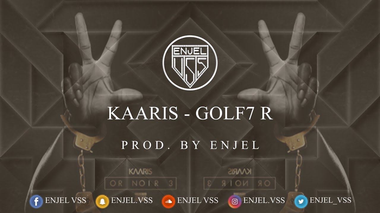 Kaaris - Golf 7R (Instru) [ Prod. By Enjel ]