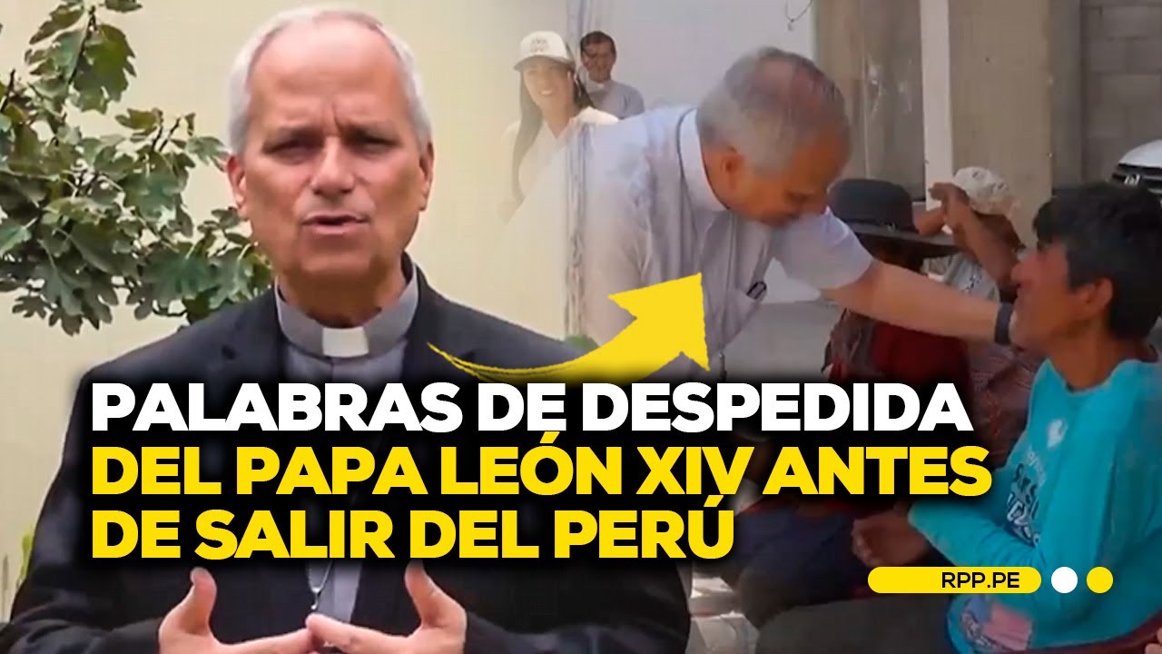El papa León XIV se despidió del Perú tras casi 40 años de trabajo #LASCOSASRPP | ENTREVISTA