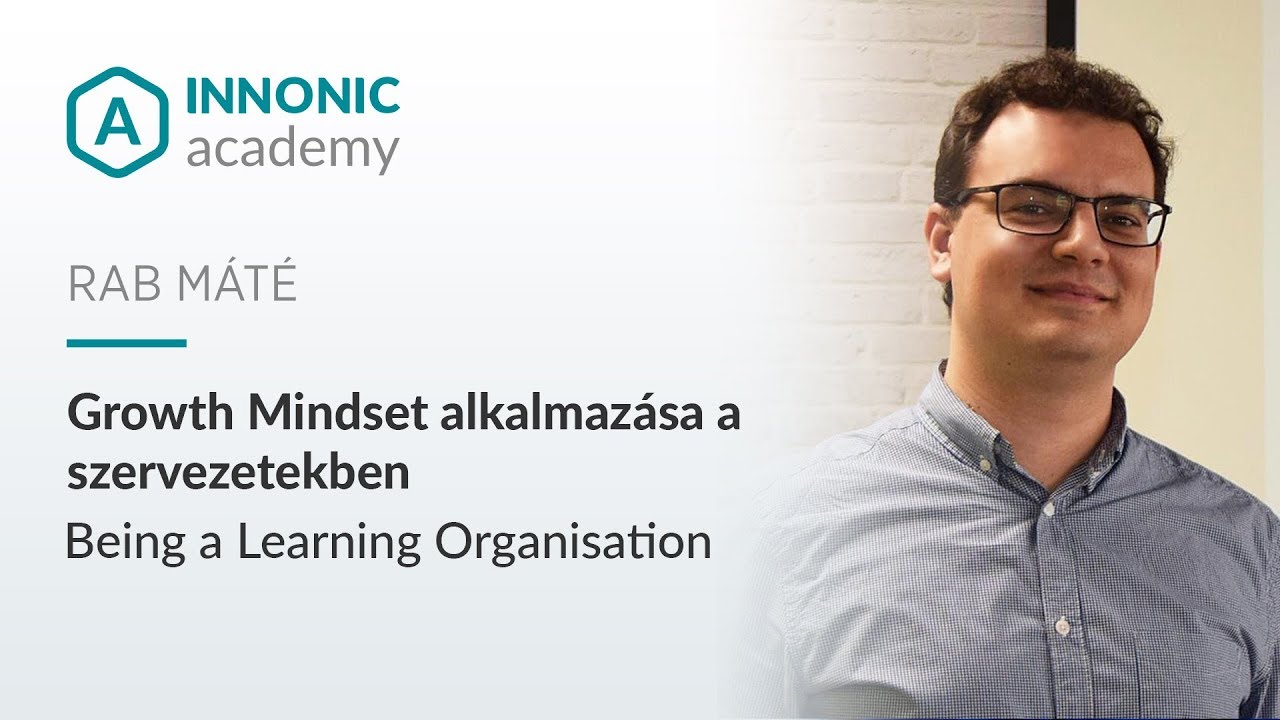 Growth Mindset - Rab Máté - Innonic Academy Talk 2018 Business