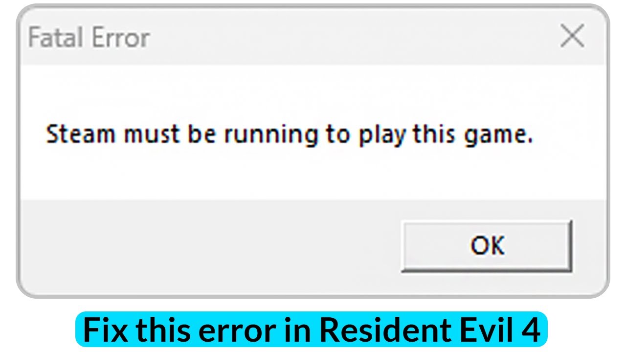 Resident evil 4 - Steam must be running to play this game fix
