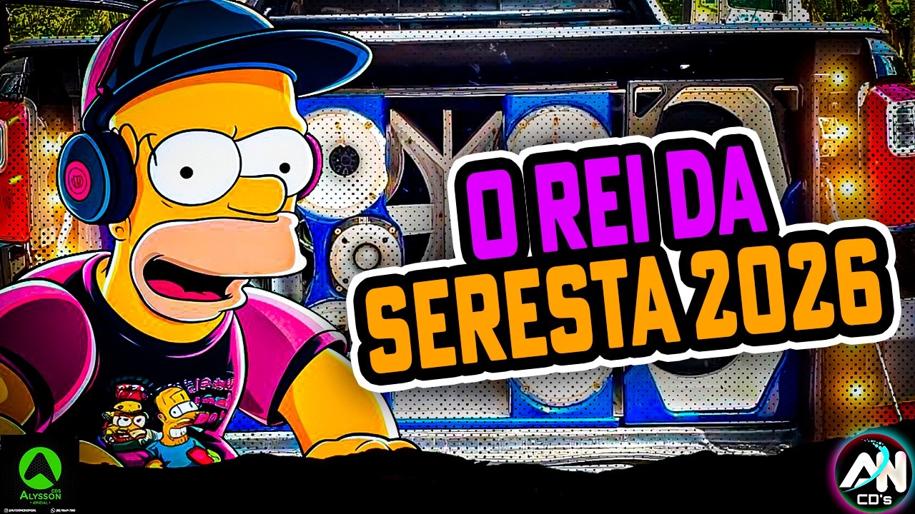 O REI DA SERESTA - SERESTA AS MELHORES 2026 - AS MAIS TOCADAS 2026 - SERESTA PRA PAREDÃO