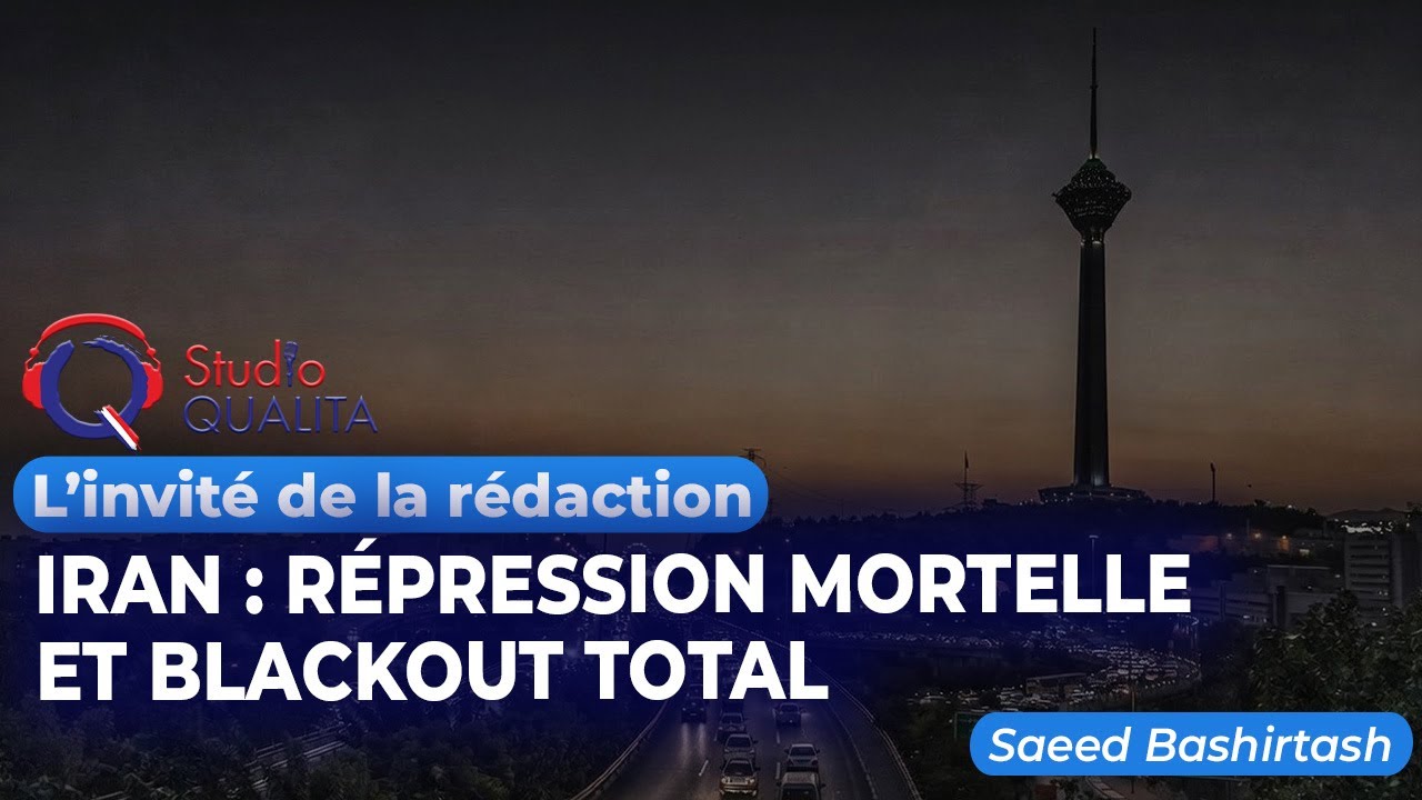 Iran : répression mortelle et blackout total - L'invité de la rédaction 11 Janvier 2026