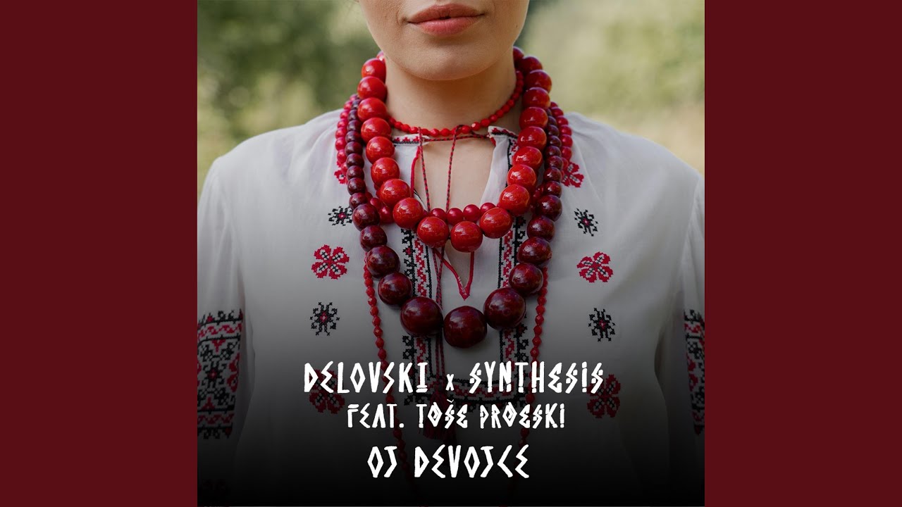 Oj Devojce (feat. Synthesis & Toše Proeski) (Extended Version)