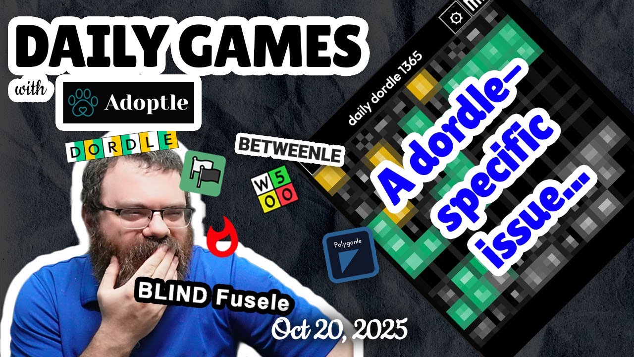 Adoptle and other Daily Wordle-like games! - Oct 20, 2025