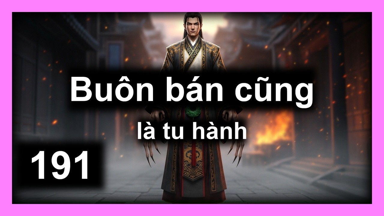 Kiếm Lai - Chương 191 | Buôn bán cũng là tu hành