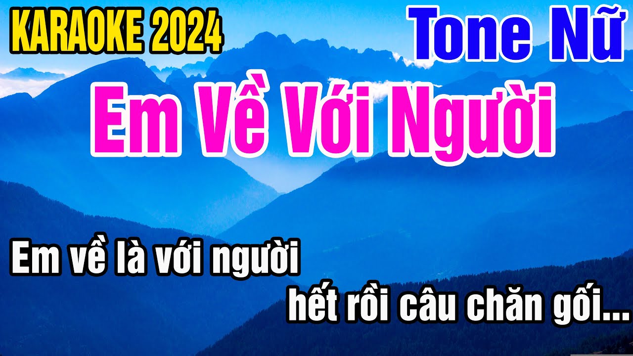 Em Về Với Người Karaoke Tone Nữ Nhạc Sống gia huy beat