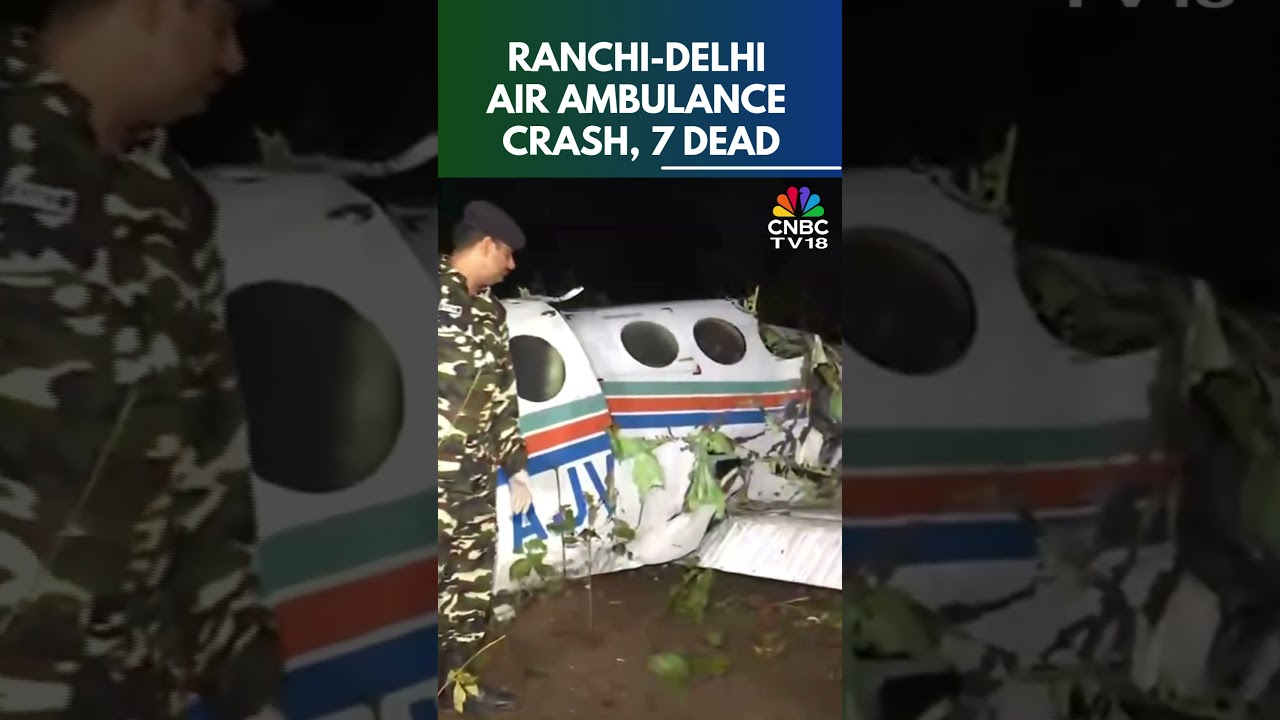 Ranchi-Delhi Air Ambulance Crashes In Jharkhand, All 7 Dead | Jharkhand Air Ambulance Crash | N18S