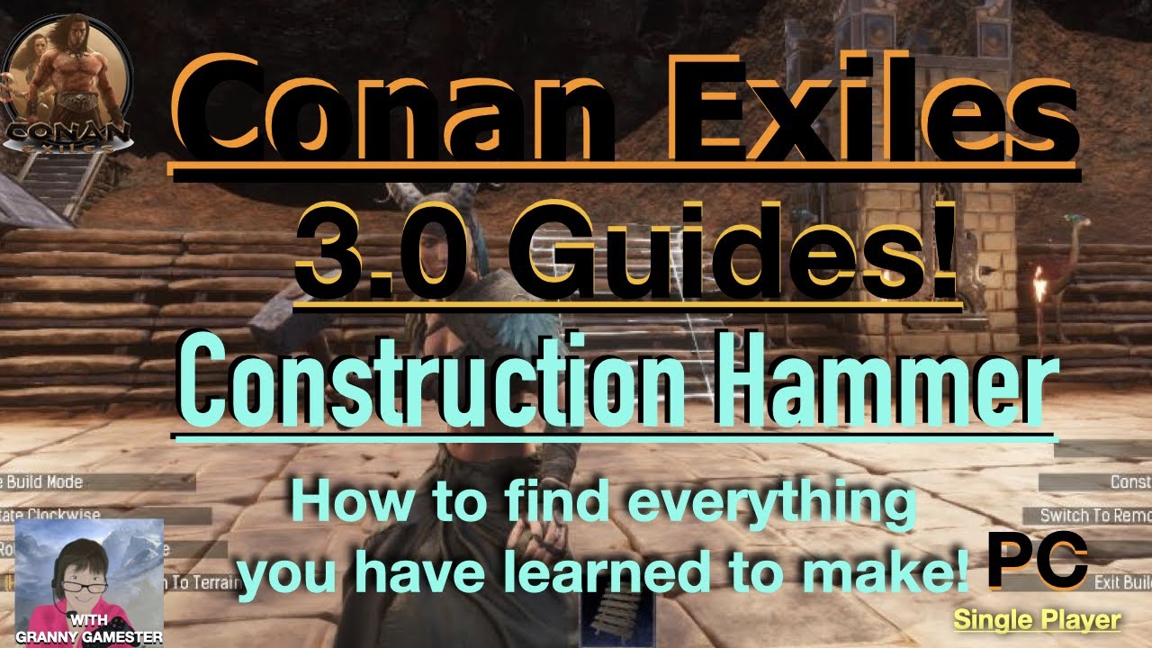 Construction Hammer! Conan Exiles 3.0 beginners guide
